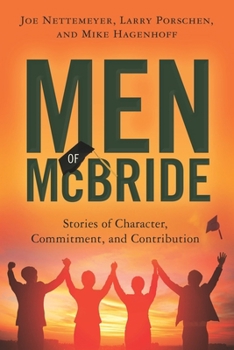 Men of McBride: Stories of Character, Commitment, and Contribution