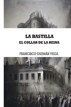 Paperback La Bastilla: El collar de la reina [Spanish] Book
