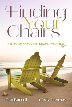 Paperback Finding Your Chairs: A New Approach to Communication Book