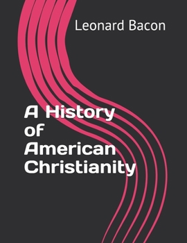 Paperback A History of American Christianity Book