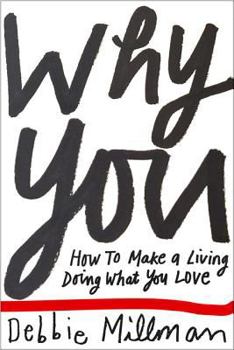 Paperback Why You: How to Make a Living Doing What You Love Book