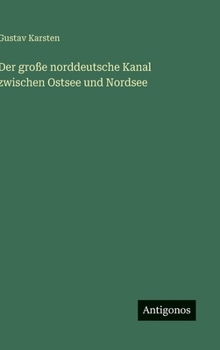 Der große norddeutsche Kanal zwischen Ostsee und Nordsee