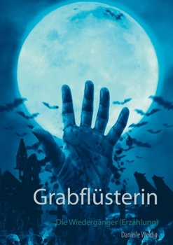 Paperback Grabflüsterin: Die Wiedergänger (Erzählung) [German] Book