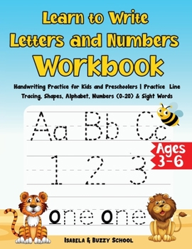 Paperback Learn to Write Letters and Numbers Workbook: Handwriting Practice for Kids and Preschoolers Practice Line Tracing, Shapes, Alphabet, Numbers (0-20) & Book