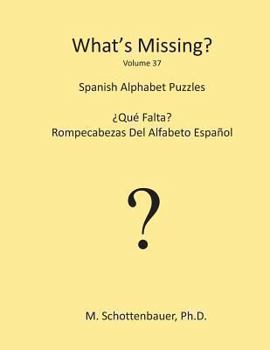 Paperback What's Missing?: Spanish Alphabet Puzzles Book