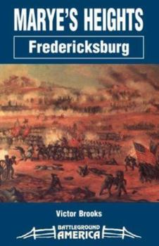 Paperback Marye's Heights: Fredericksburg Book