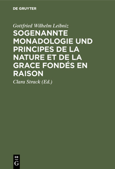 Hardcover Sogenannte Monadologie und principes de la nature et de la grace fondés en raison [French] Book