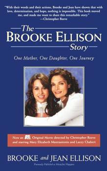 Paperback The Brooke Ellison Story: One Mother, One Daughter, One Journey Book