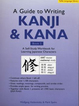 Paperback A Guide to Writing Kanji & Kana: A Self-Study Workbook for Learning Japanese Characters Book