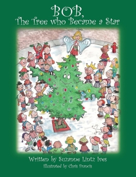 Paperback Bob, the Tree Who Became a Star Book