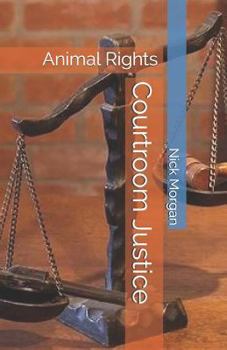 Paperback Courtroom Justice: Animal Rights Book