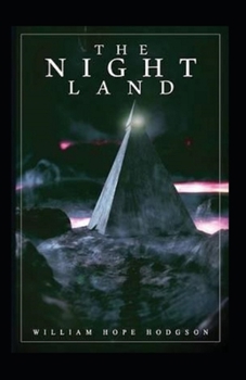 The Night Land Annotated