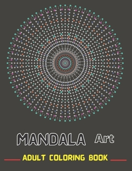 Paperback Mandala Art Adult Coloring Book: Relaxing coloring book for adult with amazing mandala patterns . Book
