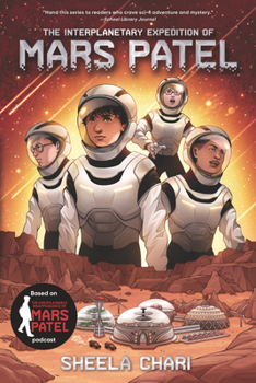 The Interplanetary Expedition of Mars Patel - Book #2 of the Mars Patel