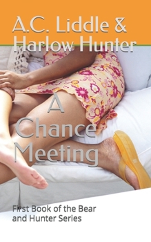 Paperback A Chance Meeting: First Book of the Bear and Hunter Series Book