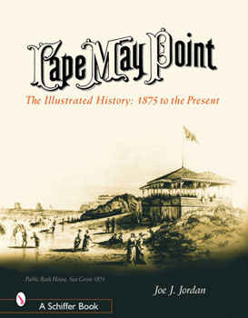 Hardcover Cape May Point: The Illustrated History: 1875 to the Present Book