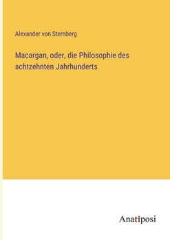 Paperback Macargan, oder, die Philosophie des achtzehnten Jahrhunderts [German] Book