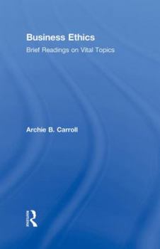 Hardcover Business Ethics: Brief Readings on Vital Topics Book