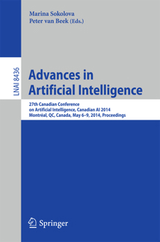 Paperback Advances in Artificial Intelligence: 27th Canadian Conference on Artificial Intelligence, Canadian AI 2014, Montréal, Qc, Canada, May 6-9, 2014. Proce Book