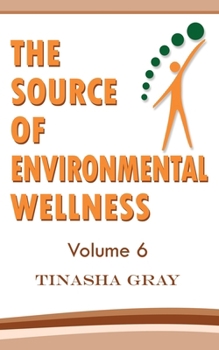 Paperback The Source of Environmental Wellness: Experience The Difference Book