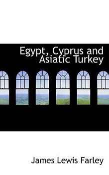 Paperback Egypt, Cyprus and Asiatic Turkey Book