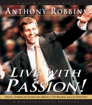 Audio CD Live with Passion!: Stategies for Creating a Compelling Future Book