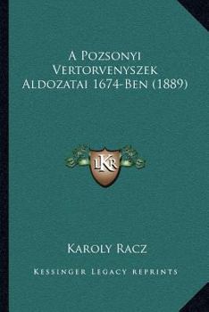 Paperback A Pozsonyi Vertorvenyszek Aldozatai 1674-Ben (1889) [Hungarian] Book
