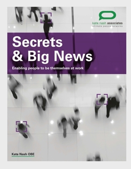 Paperback Secrets & Big News: Enabling people to be themselves at work Book