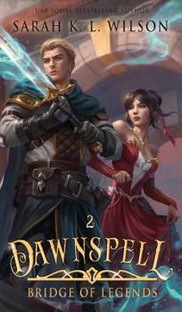 Dawnspell - Book #2 of the Bridge of Legends