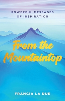 Paperback From the Mountaintop: Powerful Messages of Inspiration Book