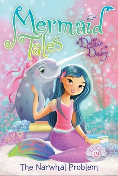 The Narwhal Problem (Mermaid Tales Book 19) - Book #19 of the Mermaid Tales