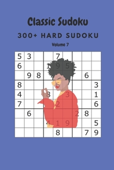 Paperback Classic Sudoku: 300+ Hard sudoku Volume 7 Book
