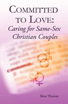 Paperback Committed to Love: Pastoral Care for Same-Sex Couples Book