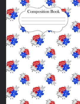 Paperback Composition Book: Americana Floral Print 8.5"x11" journal notebook college ruled for girls women Book