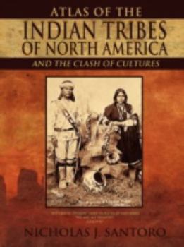 Paperback Atlas of the Indian Tribes of North America and the Clash of Cultures Book