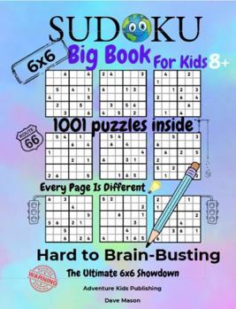Paperback Sudoku Big Book For Kids 8+: The Ultimate 6x6 Showdown Book