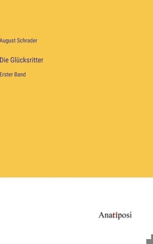 Hardcover Die Glücksritter: Erster Band [German] Book