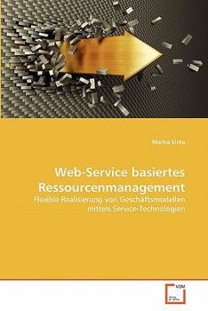 Paperback Web-Service basiertes Ressourcenmanagement [German] Book