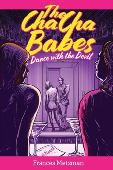 Paperback The Cha Cha Babes Dance with the Devil Book