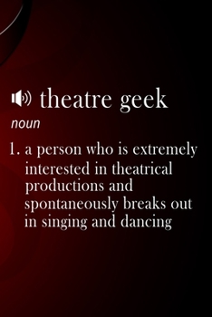 Notebook: Small Journal For Broadway Musical Fans And Theater Nerds I Funny Gift For Actor, Actress And Theatre Lovers