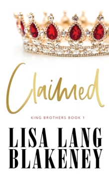 Claimed - Book #1 of the King Brothers 