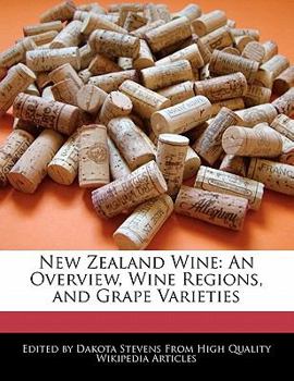 Paperback New Zealand Wine: An Overview, Wine Regions, and Grape Varieties Book