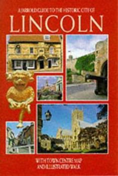 Paperback A Guide to the Historic City of Lincoln Book