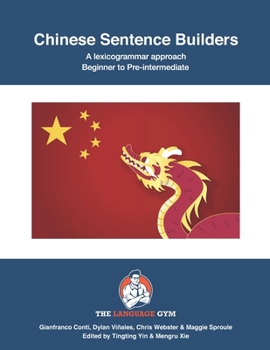 Paperback Chinese Sentence Builders: A lexicogrammar approach Book