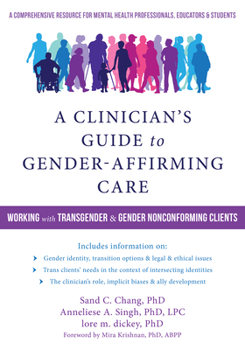 Paperback A Clinician's Guide to Gender-Affirming Care: Working with Transgender and Gender Nonconforming Clients Book