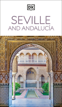 Paperback DK Seville and Andalucia: Must-See Sights. Culture & History. Detailed Maps & Tours. Covers Triana, Granada, & More Book