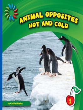 Hot and Cold - Book  of the Animal Opposites
