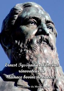 Paperback Ernest Tyssandier d'Escous, rénovateur de la race bovine de Salers [French] Book