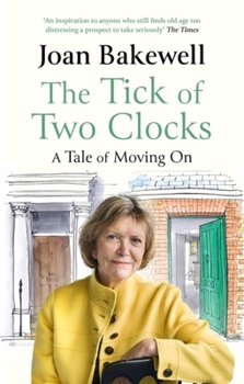 Paperback The Tick of Two Clocks: A Tale of Moving on Book