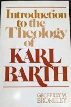 An Introduction to the Theology of Karl Barth